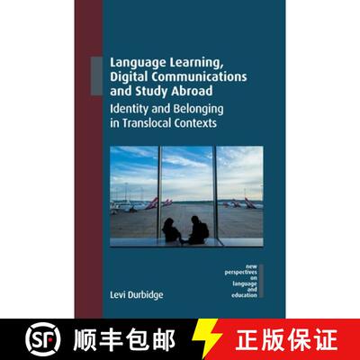 【3-4周达】精装 Language Learning, Digital Communications and Study Abroad : Identity and Belonging i... [9781800415058]