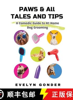 预订 Paws & All Tales And Tips: A Comedic Guide to At-Home Dog Grooming [9798986187464]