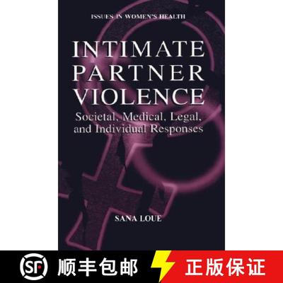 【3-4周达】Intimate Partner Violence : Societal, Medical, Legal, and Individual Responses [9780306465192]