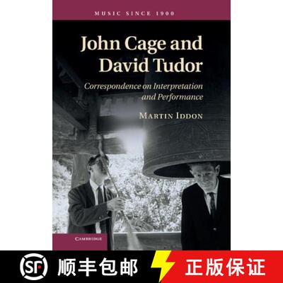 【3-4周达】精装 John Cage and David Tudor: Correspondence on Interpretation and Performance - John Ca... [9781107014329]