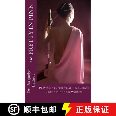 【3-4周达】Pretty In Pink: Praying * Influential * Nonsense Free* Kingdom Women [9780615845944]