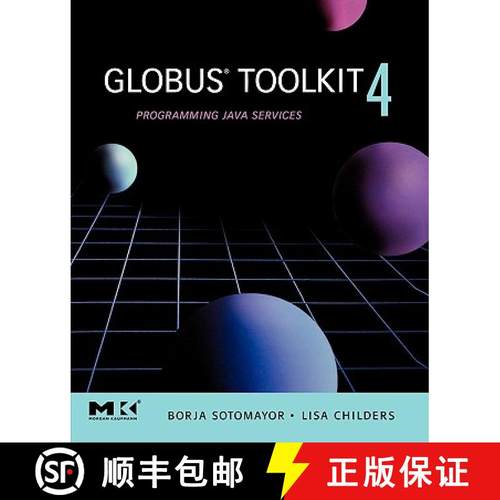 【3-4周达】Globus (R) Toolkit 4: Programming Java Services [9780123694041]