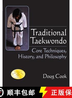【3-4周达】Traditional Taekwondo : Core Techniques, History, and Philosphy [9781594394232]