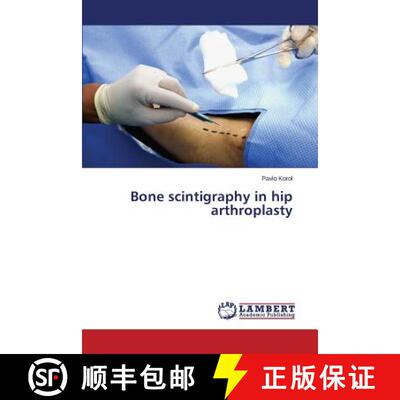 预订 Bone scintigraphy in hip arthroplasty [9783659809781]