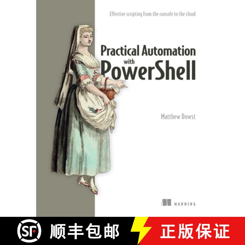 【4周达】Practical Automation with Powershell: Effective Scripting from the Console to the Cloud [9781617299551]