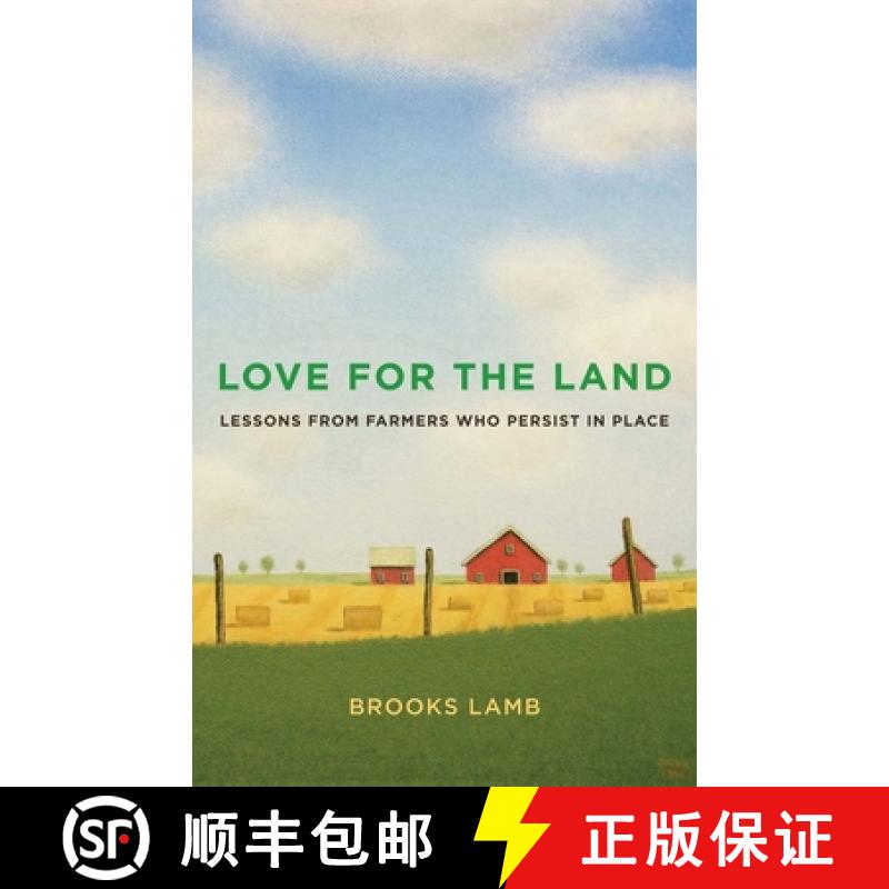 【3-4周达】Love for the Land: Lessons from Farmers Who Persist in Place [9780300280104]