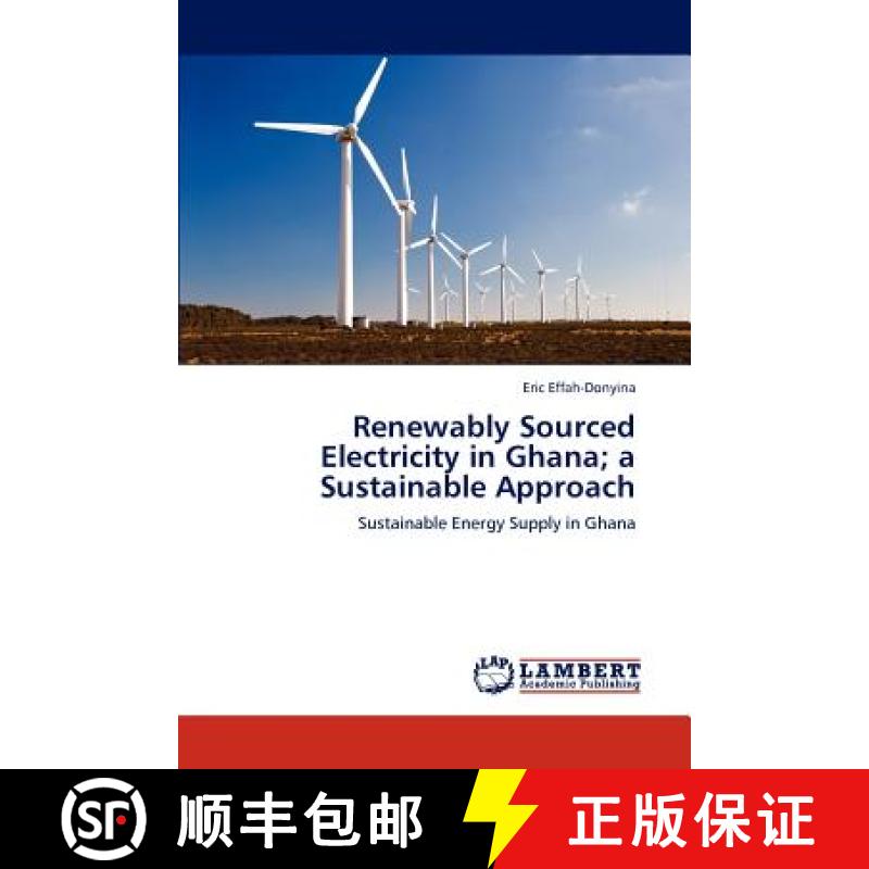 预订 Renewably Sourced Electricity in Ghana; A Sustainable Approach[9783846530986]