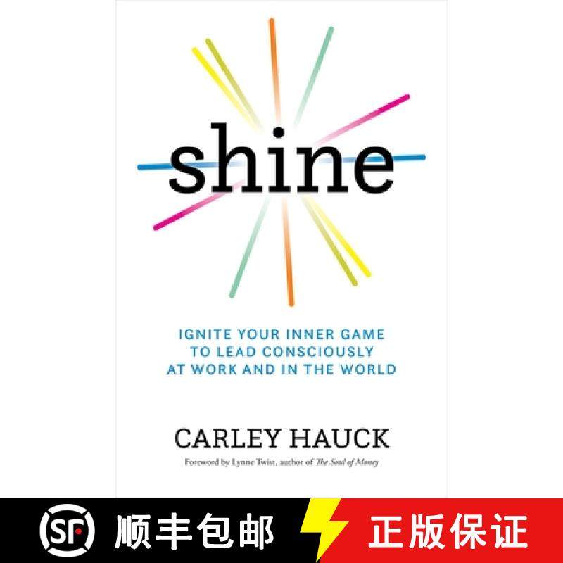【3-4周达】Shine: Ignite Your Inner Game to Lead Consciously at Work and in the World [9781683642671]
