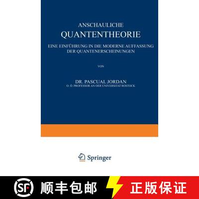 【3-4周达】Anschauliche Quantentheorie: Eine Einführung in die Moderne Auffassung der Quantenerschei... [9783642899096]