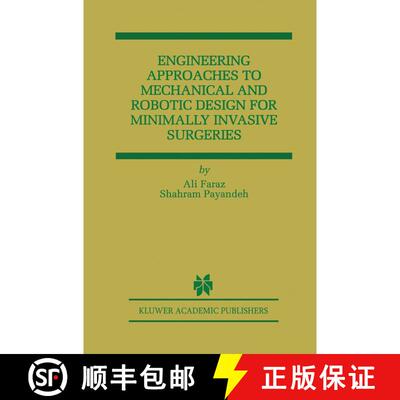 【3-4周达】精装 Engineering Approaches to Mechanical and Robotic Design for Minimally Invasive Surger... [9780792377924]