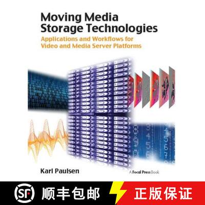 【3-4周达】精装 Moving Media Storage Technologies: Applications & Workflows for Video and Media Serve... [9781138408326]