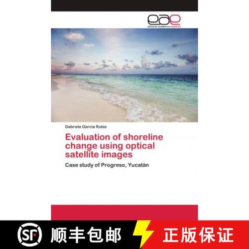 预订 Evaluation of shoreline change using optical satellite images [9786202112024]