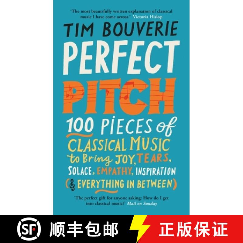 【3-4周达】Perfect Pitch: 100 Pieces of Classical Music to Bring Joy, Tears, Solace, Empathy, Inspira... [9781780725796]