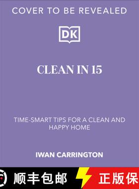 预订 Clean in 15: Time-Smart Tips for a Clean and Happy Home [9780241766705]