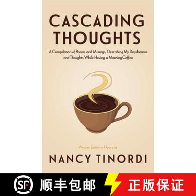 【3-4周达】Cascading Thoughts: A Compilation of Poems and Musings, Describing My Daydreams and Though... [9781774192528]