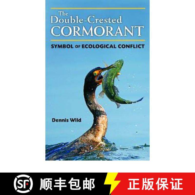 预订 The Double-Crested Cormorant: Symbol of Ecological Conflict [9780472117635]