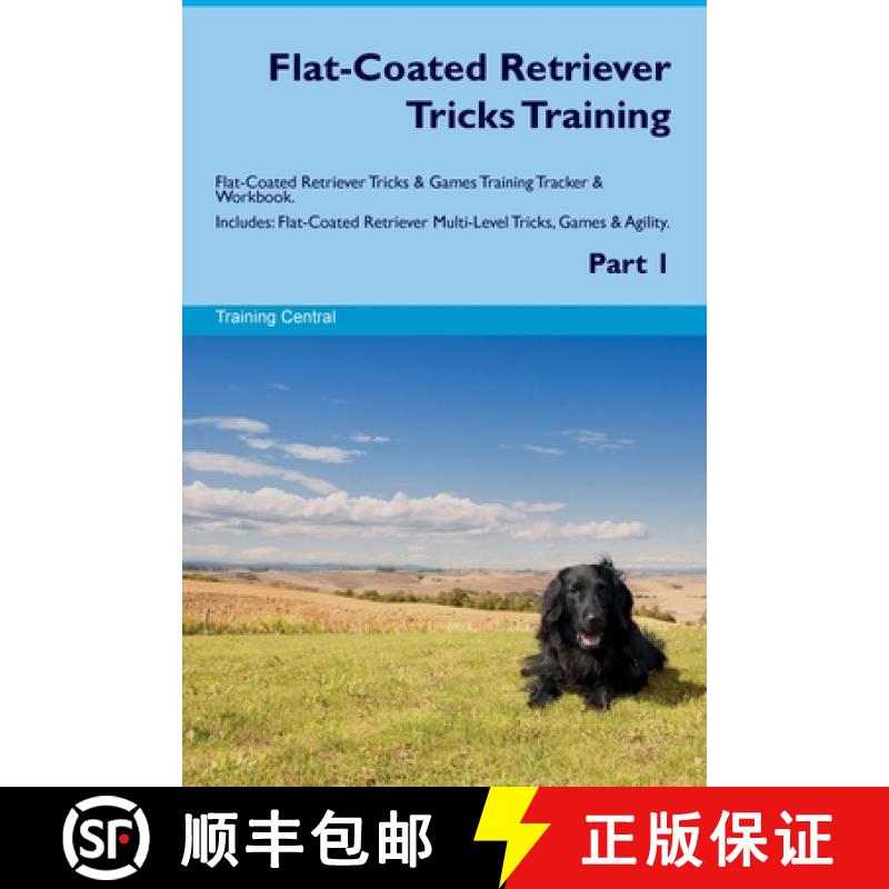 【3-4周达】Flat-Coated Retriever Tricks Training Flat-Coated Retriever Tricks & Games Training Tracke... [9781395864590]