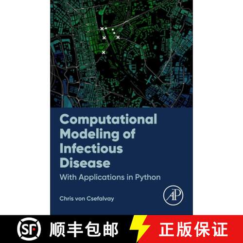 【3-4周达】Computational Modeling of Infectious Disease: With Applications in Python [9780323953894]