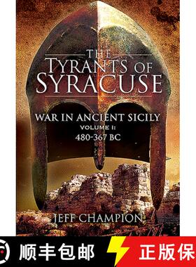 【3-4周达】The Tyrants of Syracuse: War in Ancient Sicily: Volume I - 480-367 BC [9781526784278]