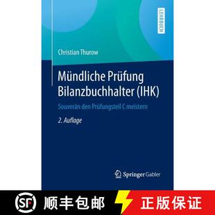 【3-4周达】Mündliche Prüfung Bilanzbuchhalter (IHK): Souverän den Prüfungsteil C meistern (2. Auf... [9783658069520]