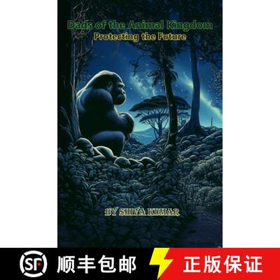 【3-4周达】Dads of the Animal Kingdom: Protecting the Future [9781963865035]