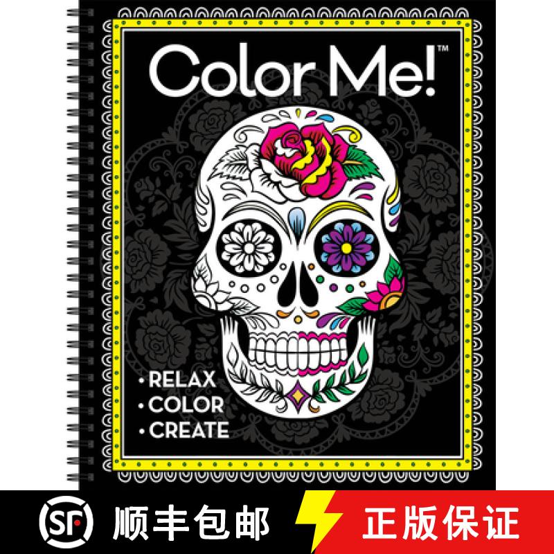 【3-4周达】Color Me! - Adult Coloring Book (Skull Cover - Includes a Variety of Images): - Relax - Co... [9781680225549]