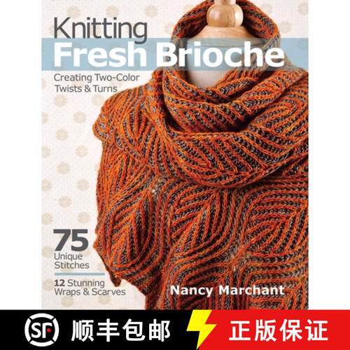 【3-4周达】Knitting Fresh Brioche: Creating Two-Color Twists & Turns [9781936096770]