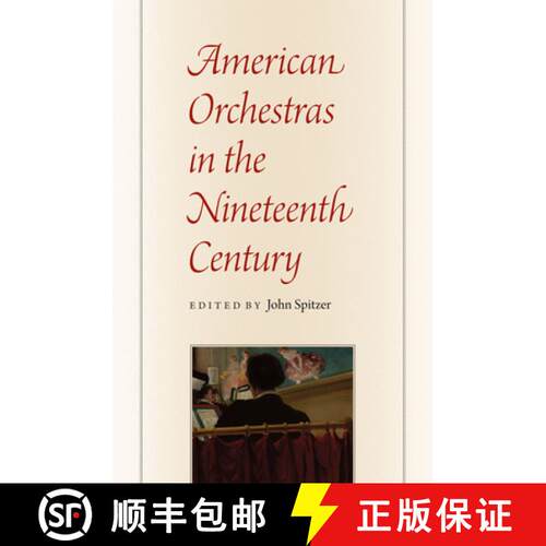 预订 精装 American Orchestras in the Nineteenth Century [9780226769769]