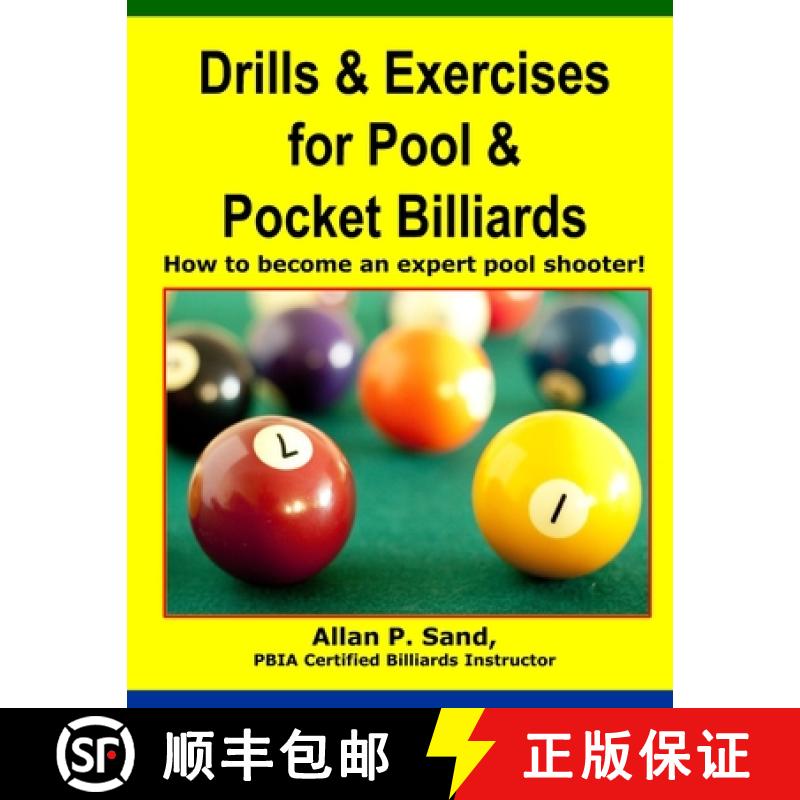【2-3周达】Drills & Exercises for Pool and Pocket Billiard: Table Layouts to Master Pocketing & Posit... [9781625050007]