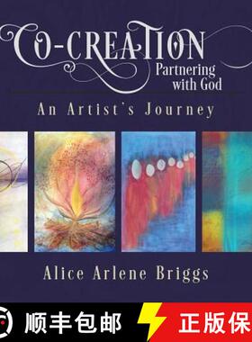 预订 Co-Creation Partnering with God: An Artist's Journey [9781948666008]
