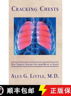 预订 Cracking Chests: How Thoracic Surgery Got from Rocks to Sticks [9798986283302]