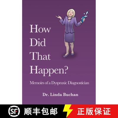 【3-4周达】How Did That Happen: Memoirs of a Dyspraxic Diagnostician [9780995766129]