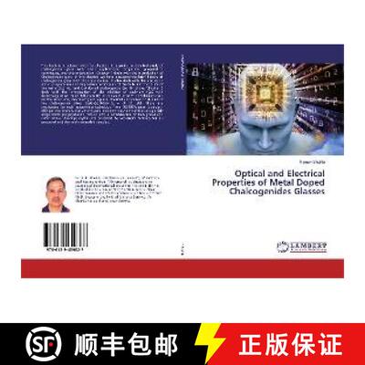 预订 Optical and Electrical Properties of Metal Doped Chalcogenides Glasses [9786139459827]