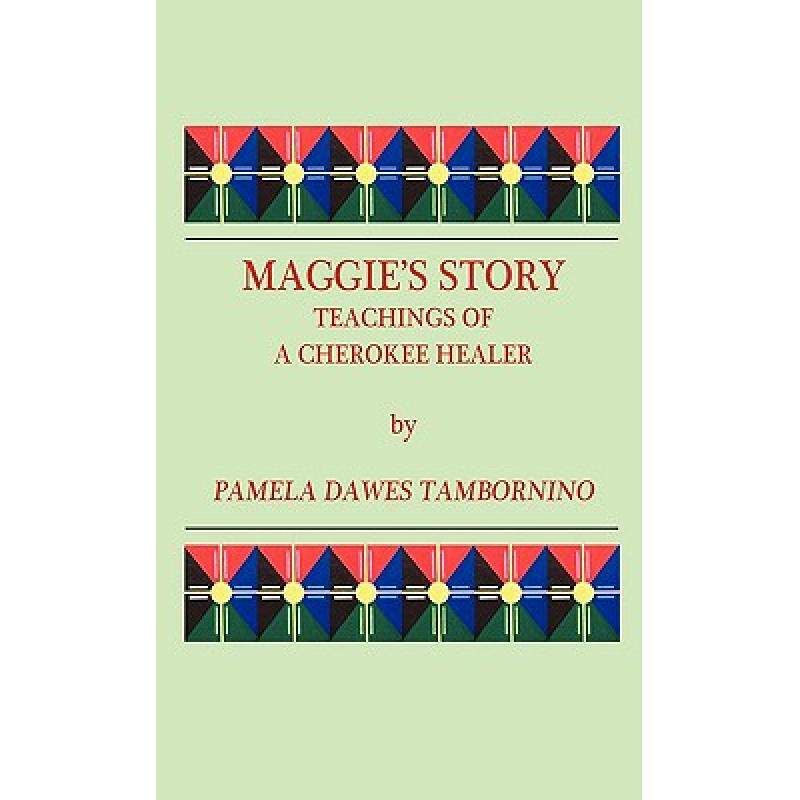 预订 maggies story: teachings of a chero. [9780984591206]