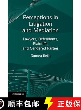 【3-4周达】Perceptions in Litigation and Mediation: Lawyers, Defendants, Plaintiffs, and Gendered Par... [9780521280549]