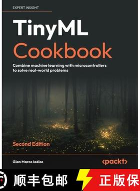 预订 TinyML Cookbook - Second Edition: Combine machine learning with microcontrollers to solve real-w... [9781837637362]