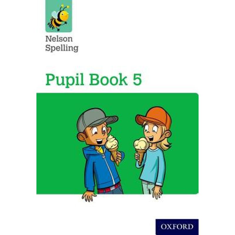 预订 nelson spelling pupil book 5 year 5/p6 [9781408524077]