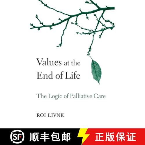 【3-4周达】精装 Values at the End of Life – The Logic of Palliative Care [9780674545175]