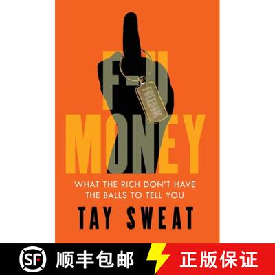 【3-4周达】F-U Money: What the Rich Don't Have the Balls to Tell You [9781544531915]