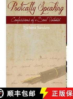 【3-4周达】Poetically Speaking: Confessions of a Soul Untamed [9781312127517]