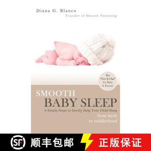 【3-4周达】Smooth Baby Sleep: 6 Simple Steps to Gently Help Your Child Sleep [9780983522102]