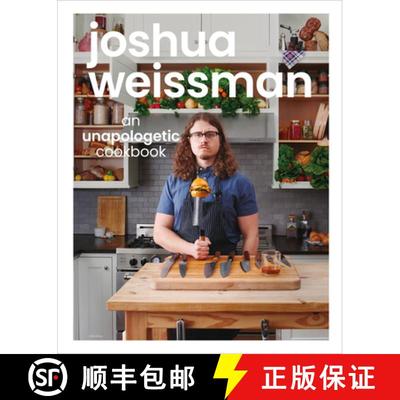【3-4周达】Joshua Weissman: An Unapologetic Cookbook. A #1 NEW YORK TIMES BESTSELLER [9781615649983]