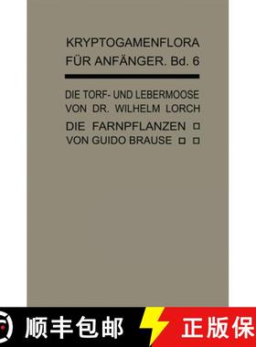 【3-4周达】Die Torf- Und Lebermoose: Die Farnpflanzen (Pteridophyta) [9783662349229]