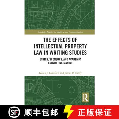 【3-4周达】精装 The Effects of Intellectual Property Law in Writing Studies : Ethics, Sponsors, and A... [9781138499072]