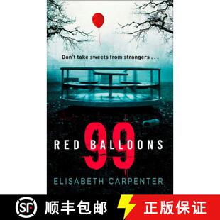 【3-4周达】99 Red Balloons: A Chillingly Clever Psychological Thriller with a Stomach-Flipping Twist [9780008223519]