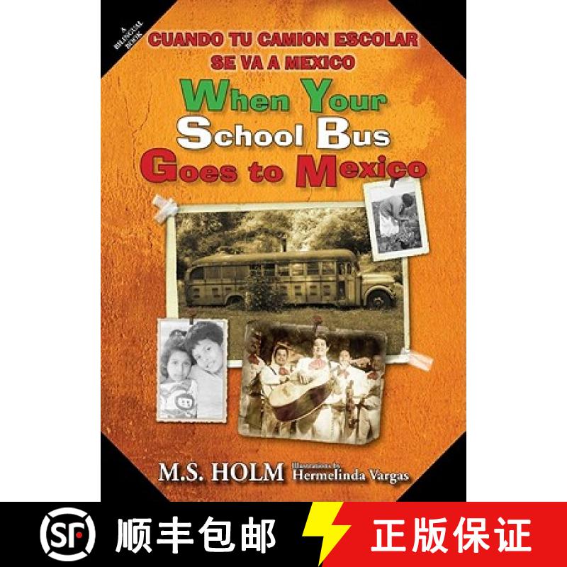 【3-4周达】When Your School Bus Goes to Mexico: Cuando Tu Camión Escolar Se Va a México [9780979619953]