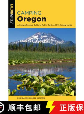 【3-4周达】Camping Oregon: A Comprehensive Guide to Public Tent and RV Campgrounds, 4th Edition (4th ... [9781493053933]