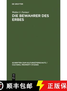 【3-4周达】Die Bewahrer des Erbes：Das Schicksal deutscher Kulturgüter am Ende des Zweiten Weltkrieges [9783899490107]