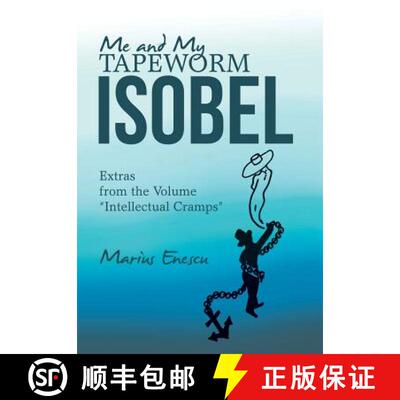 【3-4周达】Me and My Tapeworm Isobel: Extras from the Volume Intellectual Cramps [9781489720597]