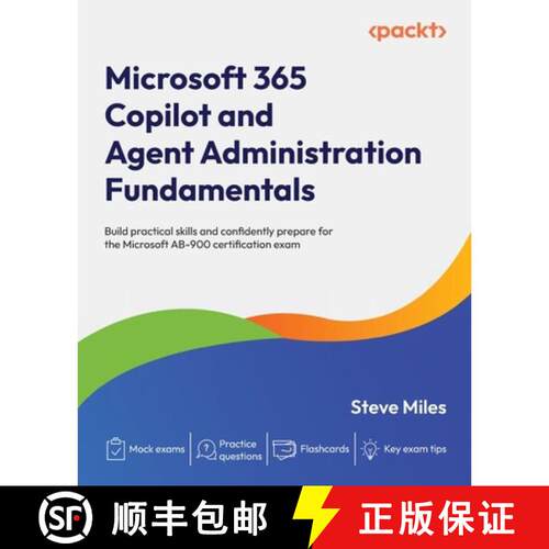 【3-4周达】Microsoft 365 Copilot and Agent Administration Fundamentals: Build practical skills and co... [9781807306519]